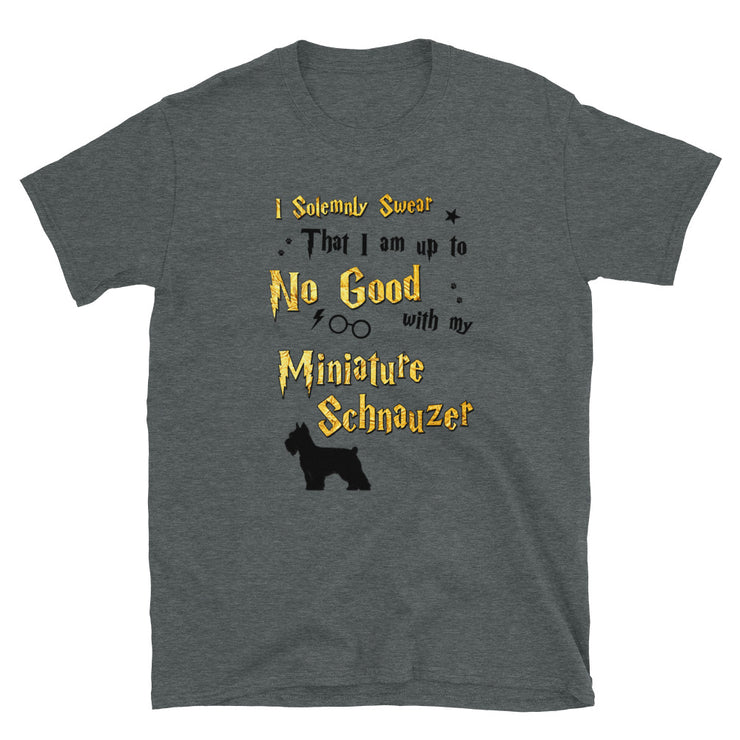 I Solemnly Swear Shirt - Miniature Schnauzer T-Shirt
