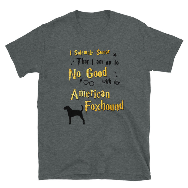 I Solemnly Swear Shirt - American Foxhound T-Shirt