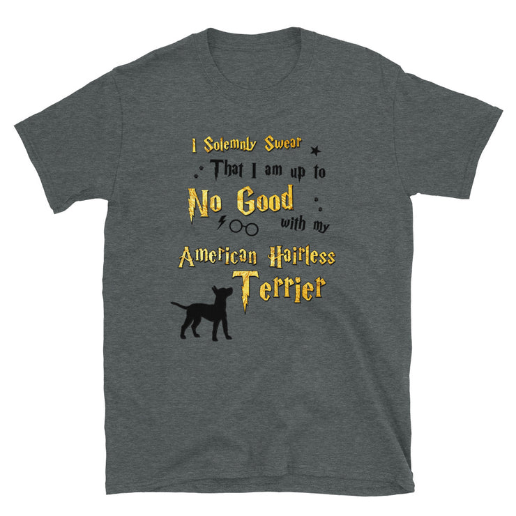 I Solemnly Swear Shirt - American Hairless Terrier T-Shirt