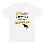 Weimaraner T Shirt - Riddikulus Shirt