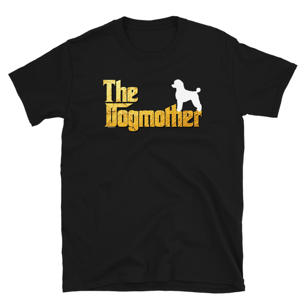 Poodle Dogmother Unisex T Shirt