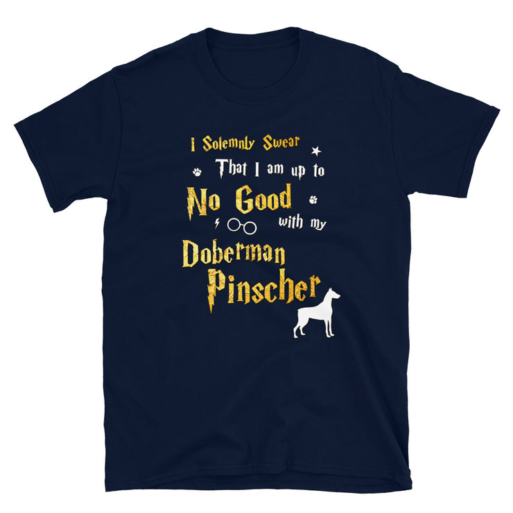 I Solemnly Swear Shirt - Doberman Pinscher Shirt