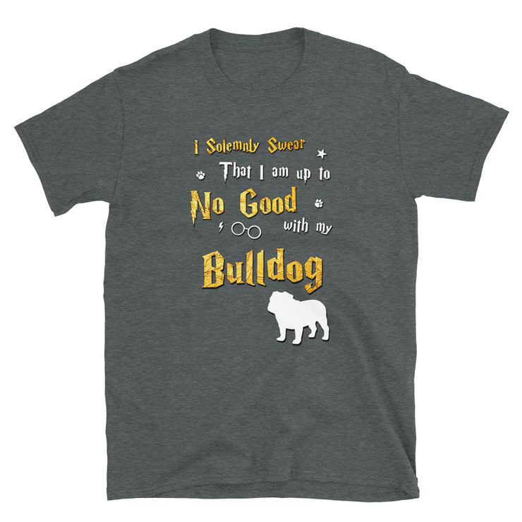 I Solemnly Swear Shirt - Bulldog Shirt