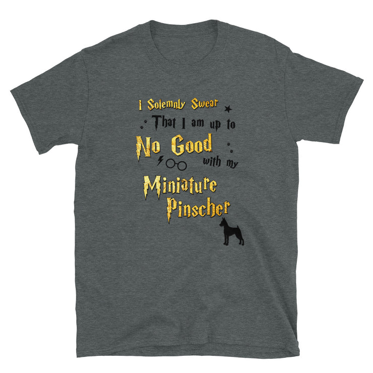 I Solemnly Swear Shirt - Miniature Pinscher T-Shirt