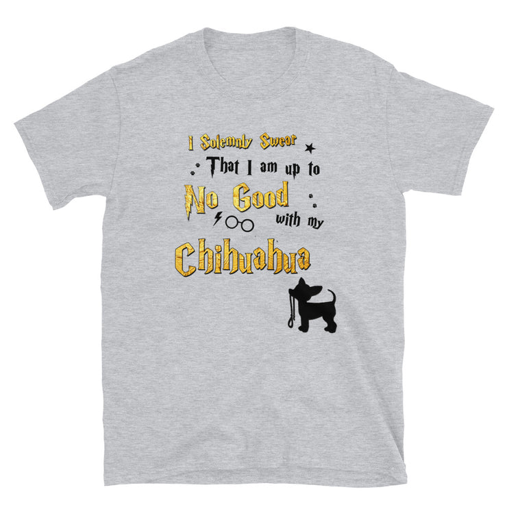 I Solemnly Swear Shirt - Chihuahua T-Shirt