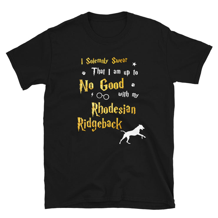 I Solemnly Swear Shirt - Rhodesian Ridgeback Shirt