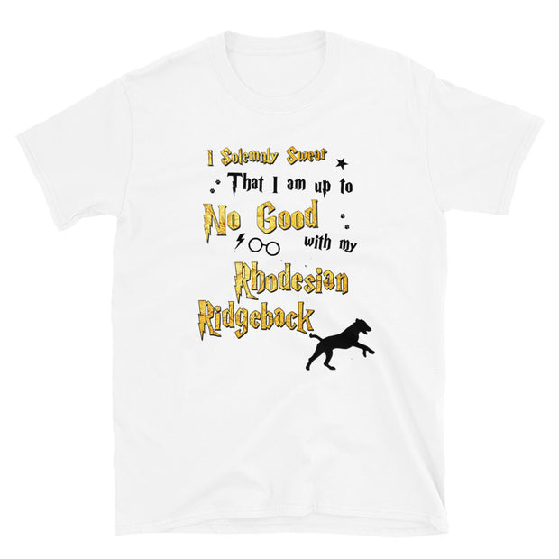 I Solemnly Swear Shirt - Rhodesian Ridgeback T-Shirt