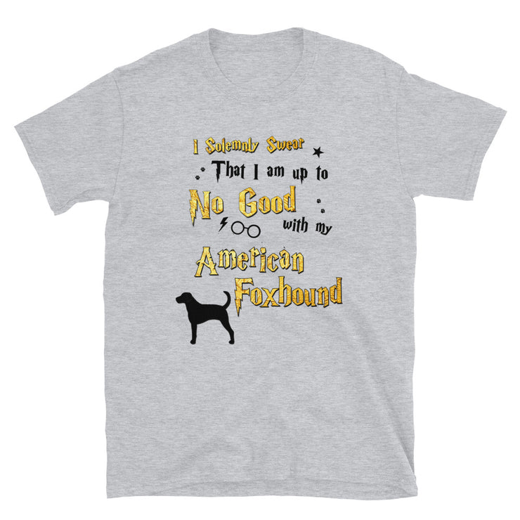 I Solemnly Swear Shirt - American Foxhound T-Shirt