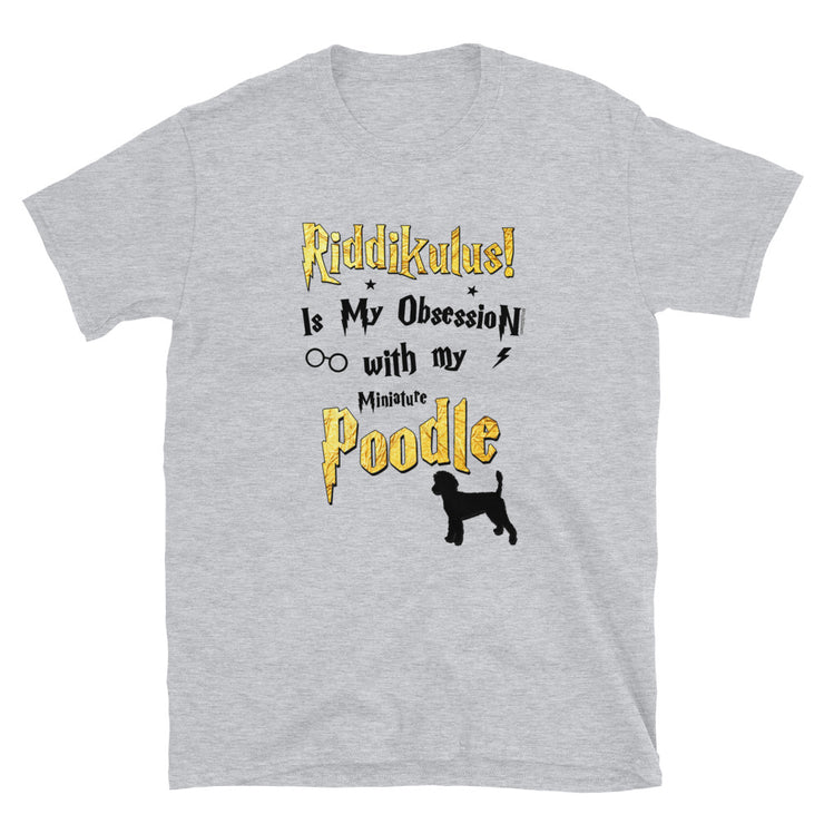 Miniature Poodle T Shirt - Riddikulus Shirt