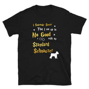 I Solemnly Swear Shirt - Standard Schnauzer Shirt