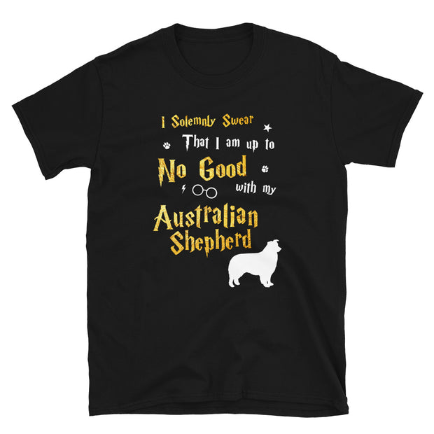 I Solemnly Swear Shirt - Australian Shepherd Dog Shirt