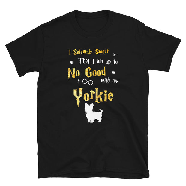 I Solemnly Swear Shirt - Yorkie Shirt