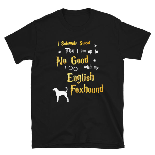 I Solemnly Swear Shirt - English Foxhound Shirt