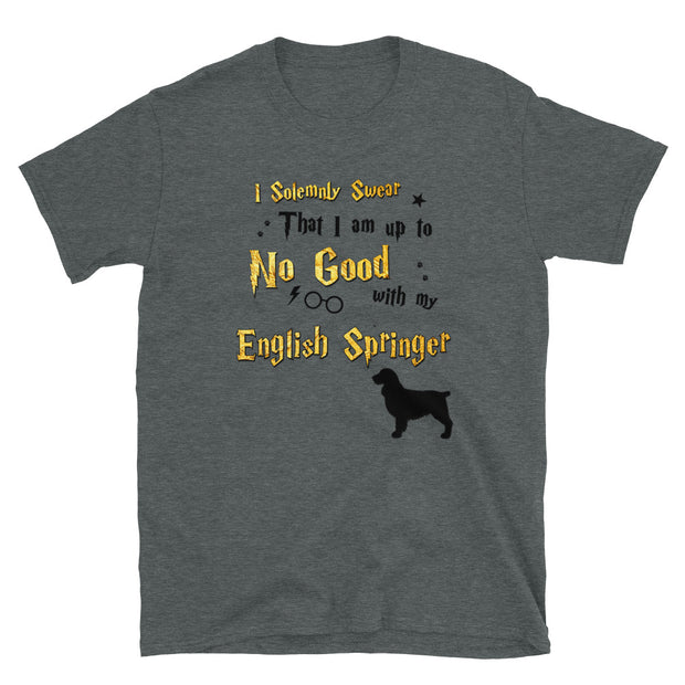 I Solemnly Swear Shirt - English Springer T-Shirt