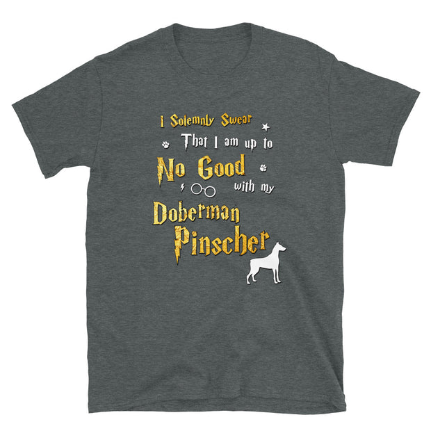 I Solemnly Swear Shirt - Doberman Pinscher Shirt