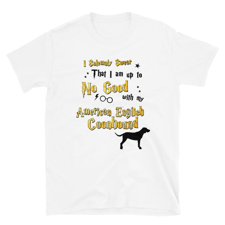 I Solemnly Swear Shirt - American English Coonhound T-Shirt