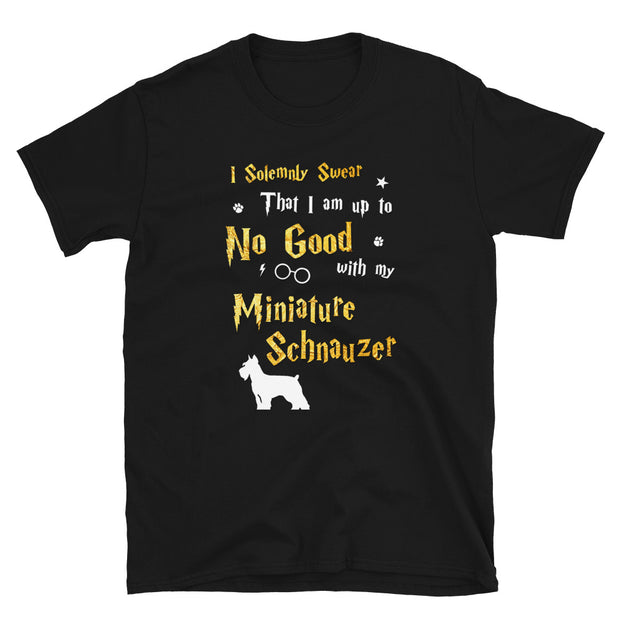 I Solemnly Swear Shirt - Miniature Schnauzer Shirt