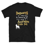 Australian Cattle Dog T Shirt - Dogwarts Shirt