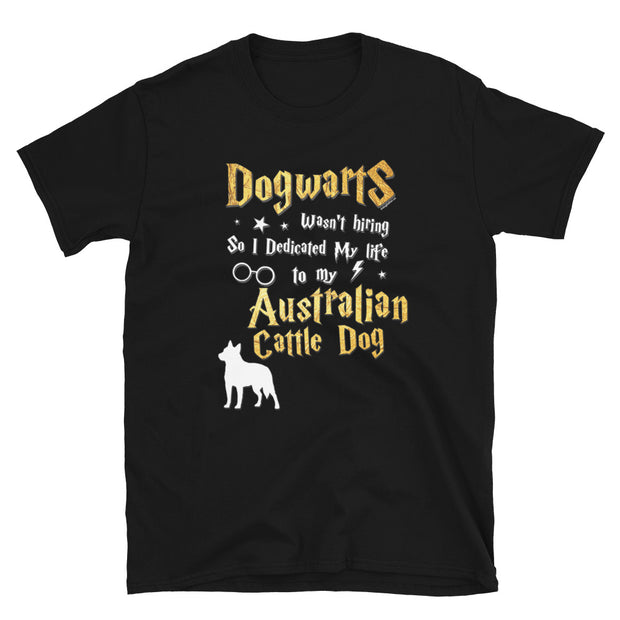 Australian Cattle Dog T Shirt - Dogwarts Shirt