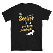 Wire Haired Dachshund Shirt  - Seeker Wire Haired Dachshund