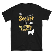 Australian Shepherd Dog Shirt  - Seeker Australian Shepherd Dog