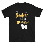 Havanese Shirt  - Seeker Havanese