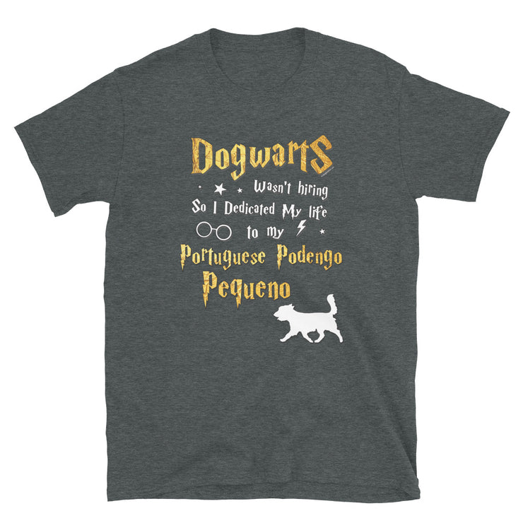 Portuguese Podengo Pequeno T Shirt - Dogwarts Shirt