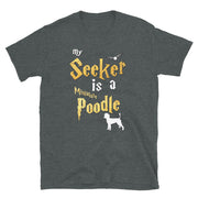 Miniature Poodle Shirt  - Seeker Miniature Poodle