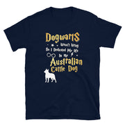 Australian Cattle Dog T Shirt - Dogwarts Shirt