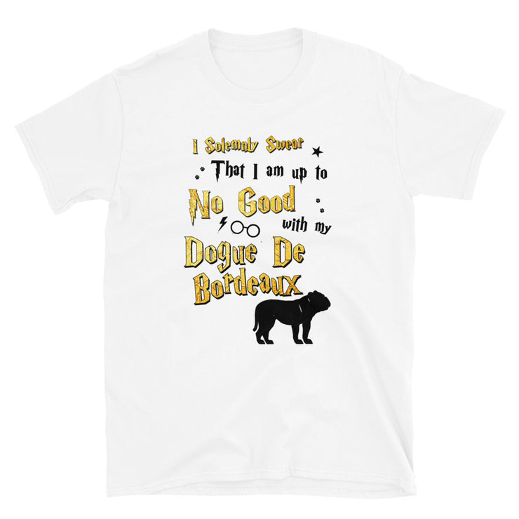 I Solemnly Swear Shirt - Dogue De Bordeaux T-Shirt