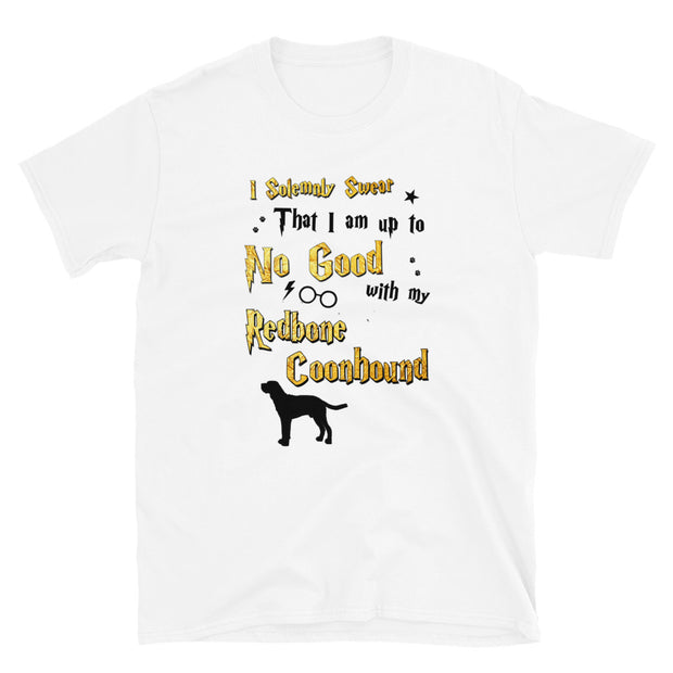 I Solemnly Swear Shirt - Redbone Coonhound T-Shirt